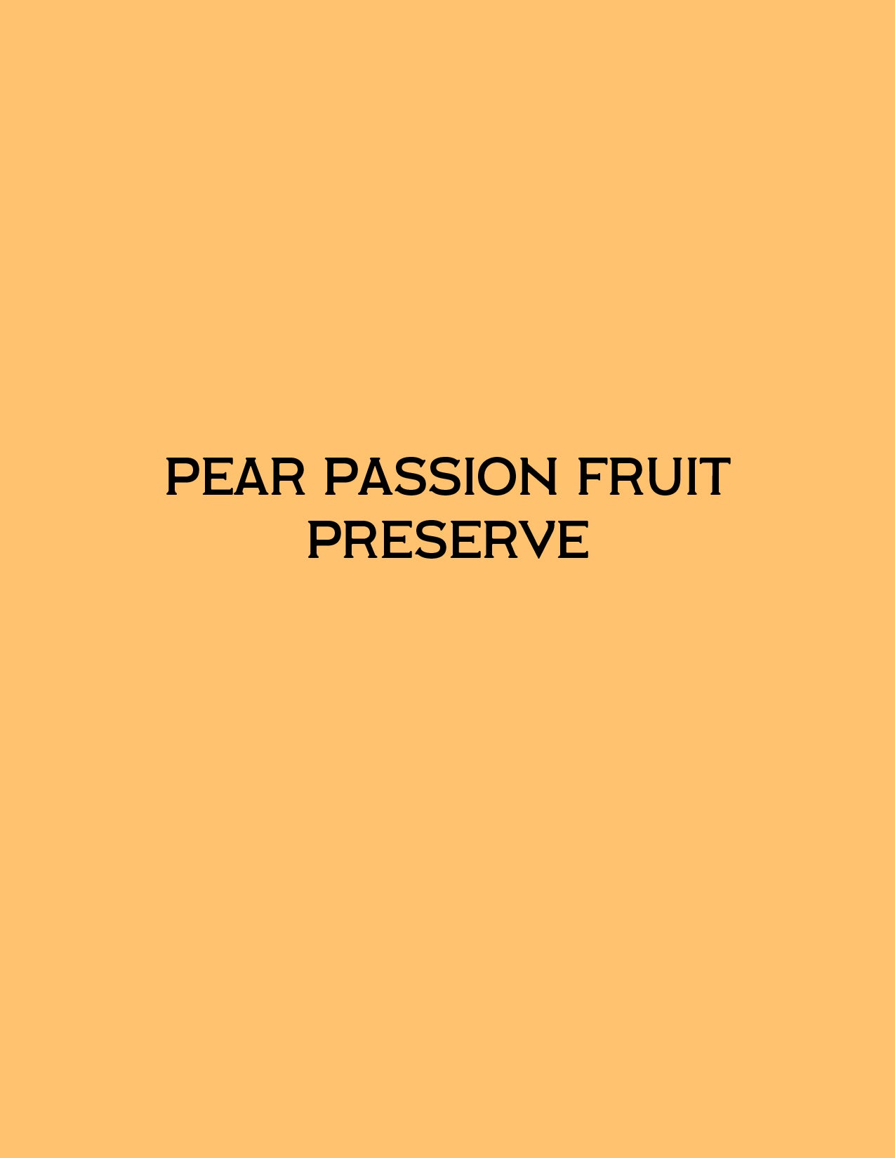 Pear Passion Fruit Preserves